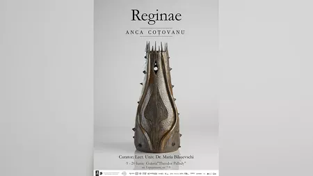 Comunicat de presă Anca Coțovanu - Expoziție de artă decorativă – Ceramică intitulată Reginae-Vernisaj