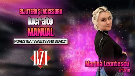 LIVE VIDEO - Bijuterii și accesorii lucrate manual! Marina Leontescu, artizan, povestește pentru BZI LIVE despre activitatea sa creativă, “Sweets and Beadz”