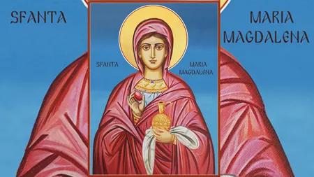 Creștinii ortodocși o sărbătoresc, astăzi, pe Sfânta Maria Magdalena, cea dintâi și cea mai mare dintre toate mironosițele