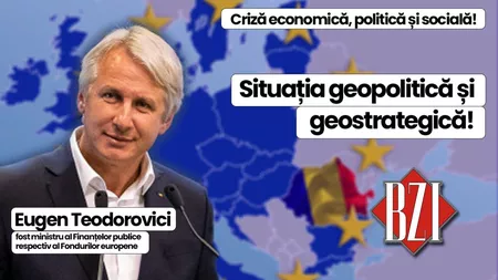 LIVE VIDEO - Super-analiză și dezbatere BZI LIVE alături de Eugen Teodorovici, fost ministru al Finanțelor publice respectiv Fondurilor europene! De la situația economică grea la realitățile și pericolele politice, democratice și internaționale