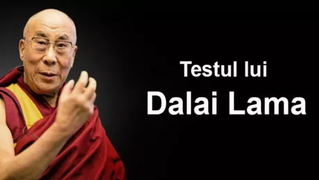 Testul lui Dalai Lama Raspunde la aceste 3 intrebari simple si afla ce fel de om esti