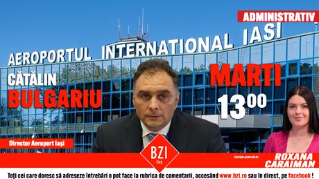 LIVE VIDEO Cătălin Bulgariu directorul Aeroportului Iași revine în platoul BZI LIVE - FOTO