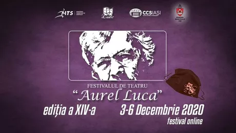 Moment emoționant la Iași La 3 ani de la moartea legendarului Aurel Luca la Casa de Cultură a Studenților are loc cea de-a XIV-a ediție a Festivalului de Teatru Aurel Luca