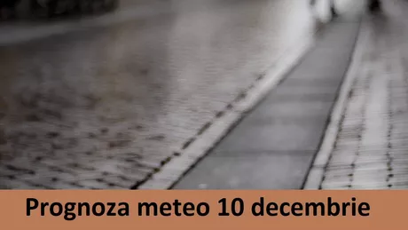 Prognoza meteo 10 decembrie 2020. Unde vor fi probleme cu poleiul