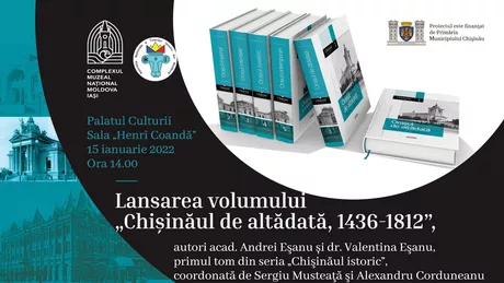 Lansare de carte la Palatul Culturii din Iași Chișinăul de altădată 1436  1812