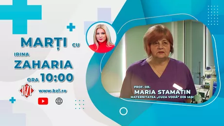 LIVE VIDEO - Prof. dr. Maria Stamatin Maternitatea Cuza Vodă Iași va discuta la BZI LIVE despre îngrijirea copiilor prematuri tratați la neonatologie
