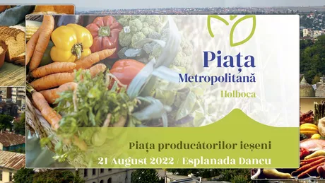 La Iași se lansează Piața Metropolitană un proiect care vine în sprijinul producătorilor locali