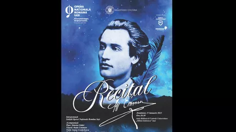 Opera Iași Recital omagial dedicat lui Mihai Eminescu de Ziua Culturii Naționale