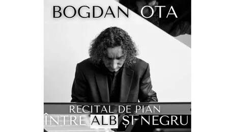 Recital excepțional de pian Între Alb și Negru cu artistul Bogdan Ota