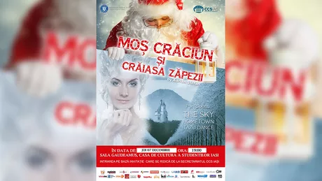 Moș Crăciun și Crăiasa Zăpezii spectacol fascinant la Casa de Cultură a Studenților Iași