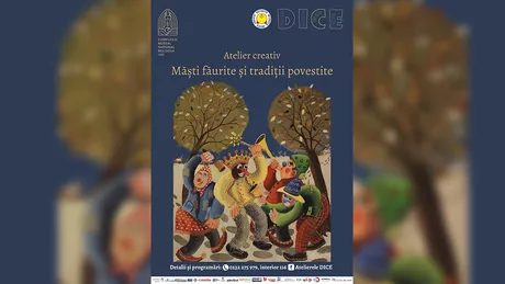Atelier DICE Măști făurite și tradiții povestite la Palatul Culturii din Iași