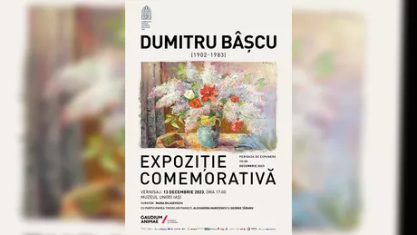 Expoziția comemorativă Pictor Dumitru Bâșcu 1902 - 1983 la Muzeul Unirii din Iași