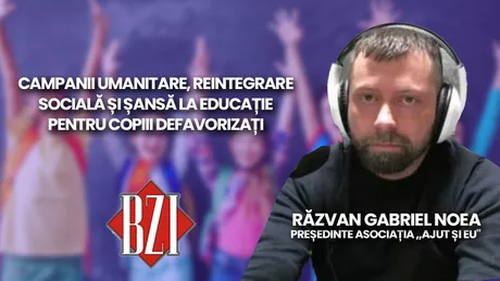 LIVE VIDEO - Răzvan Gabriel Noea președinte Asociația Ajut și eu discută la BZI LIVE despre campanii umanitare reintegrare socială și șansă la educație pentru copiii defavorizați - FOTO