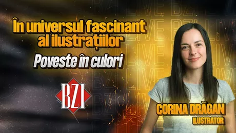LIVE VIDEO - Poveste în culori Corina Drăgan ilustrator povestește pentru BZI LIVE despre universul fascinant al ilustrațiilor