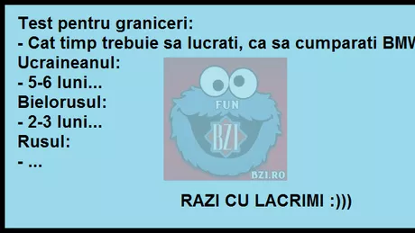 BANC Test pentru graniceri. RAZI CU LACRIMI 