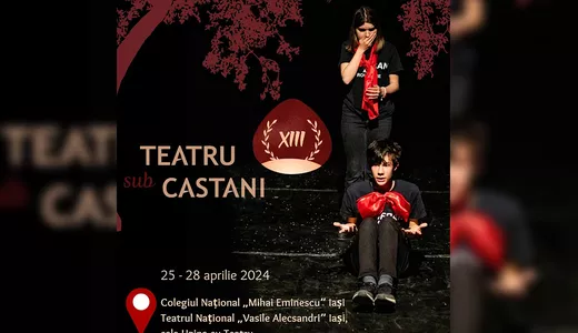 Festivalul de teatru școlar în limbi străine Teatru sub castani ediția a XIII-a la Iași