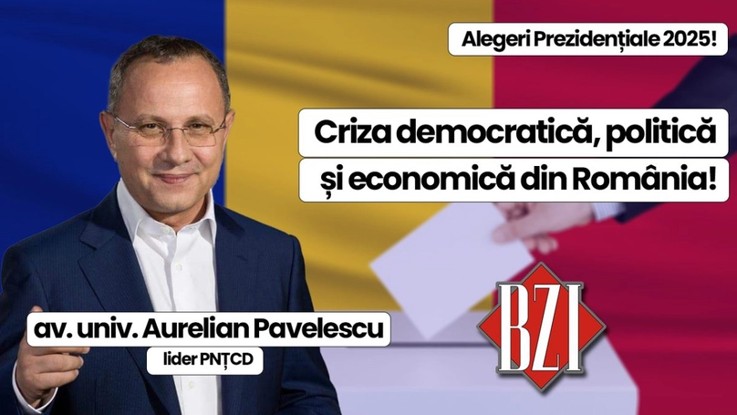 Totul despre Alegerile Prezidențiale 2024 și criza democratică, politică, economică din România la BZI LIVE alături de av. univ. Aurelian Pavelescu, lider PNȚCD
