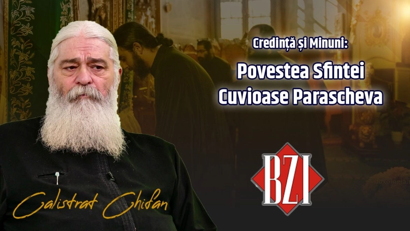 Sfânta Cuvioasă Parascheva – ocrotitoarea Moldovei și chip al sfințeniei creștine! Despre marea sărbătoare discută părintele Calistrat Chifan la BZI LIVE